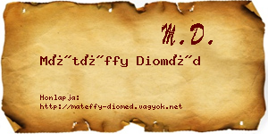 Mátéffy Dioméd névjegykártya